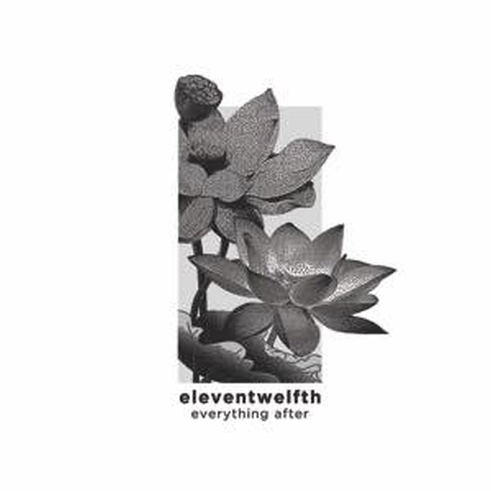 eleventwelfth - Everything After