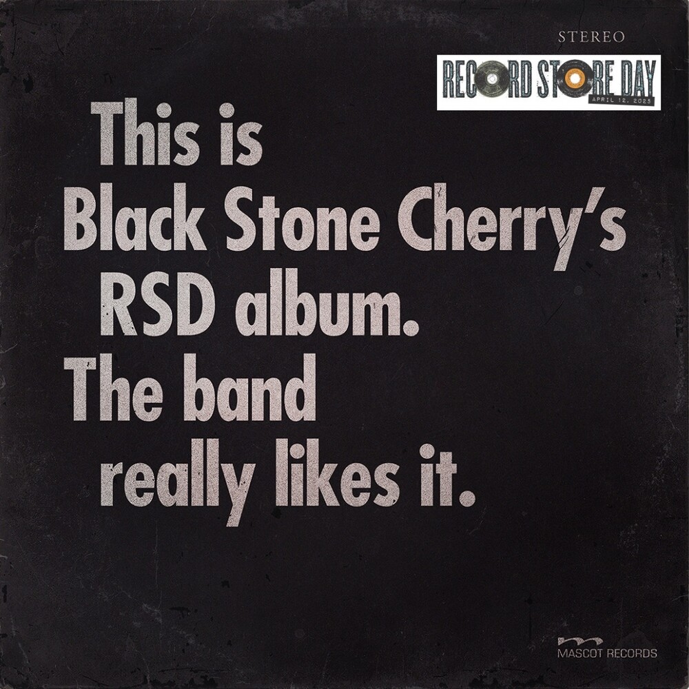Black Stone Cherry - This is Black Stone Cherry's RSD album. The band really likes it. [RSD 2025]