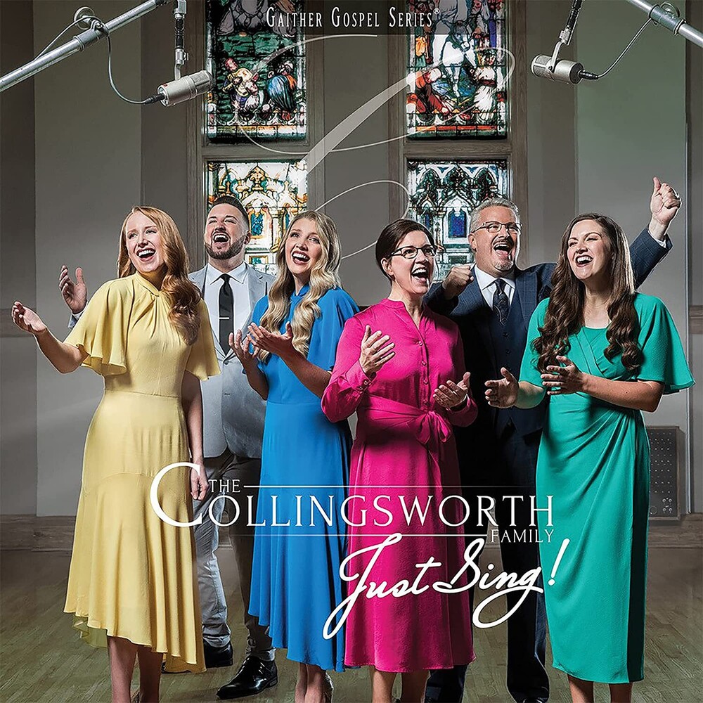 Collingsworth Family - Just Sing