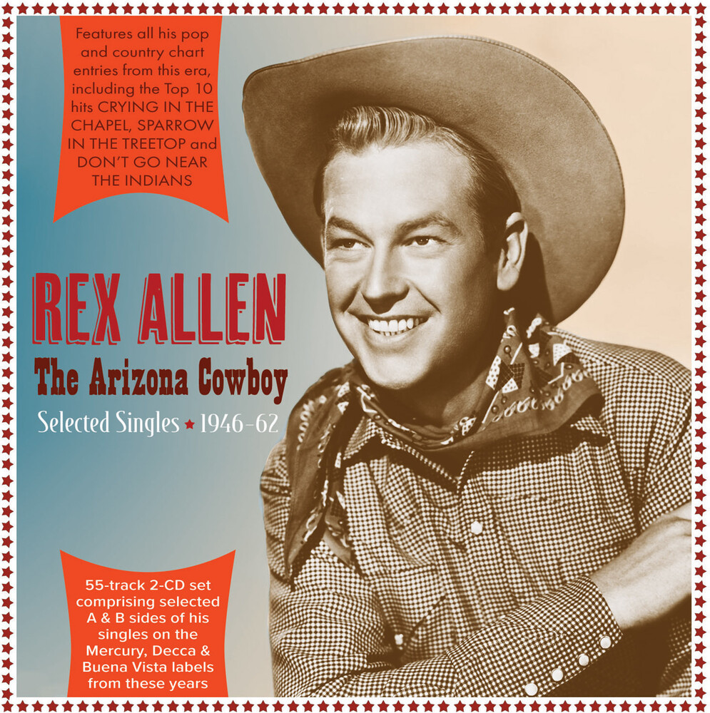 Rex Allen - Arizona Cowboy: Selected Singles 1946-62