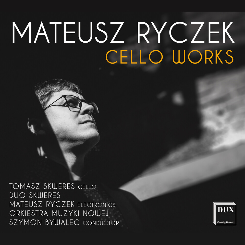 Ryczek / Skweres / New Music Orchestra - Cello Works