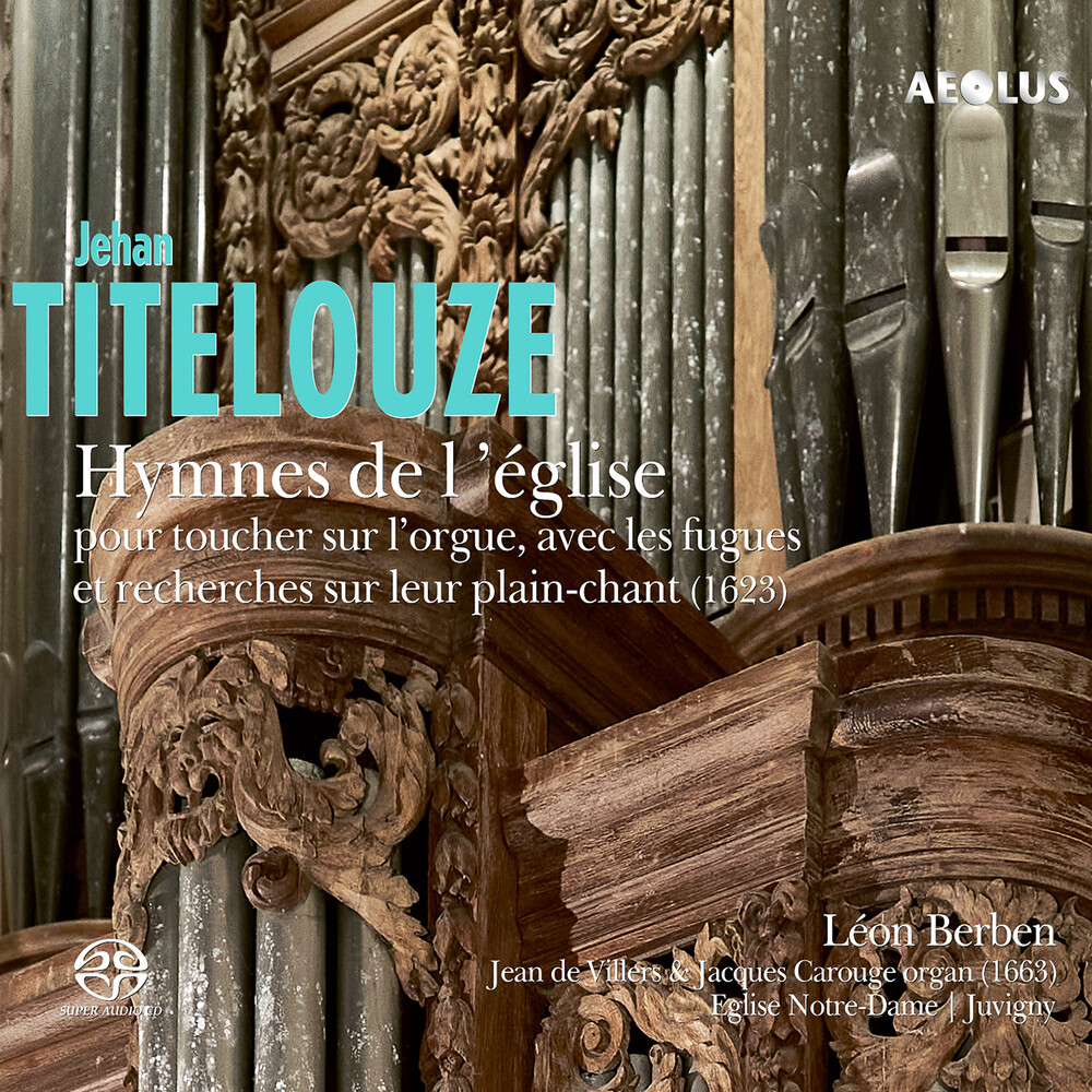 Titelouze / Leon Berben - Hymnes De L'eglise Pour Toucher Sur L'orgue (Hybr)