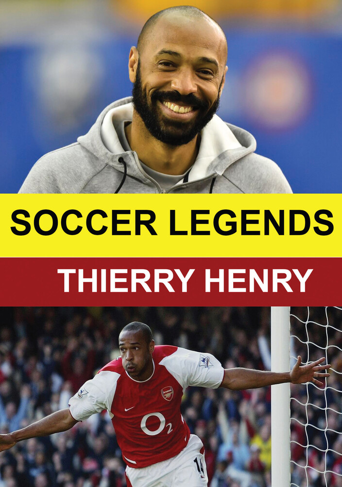 Soccer Legends: Thierry Henry - Soccer Legends: Thierry Henry