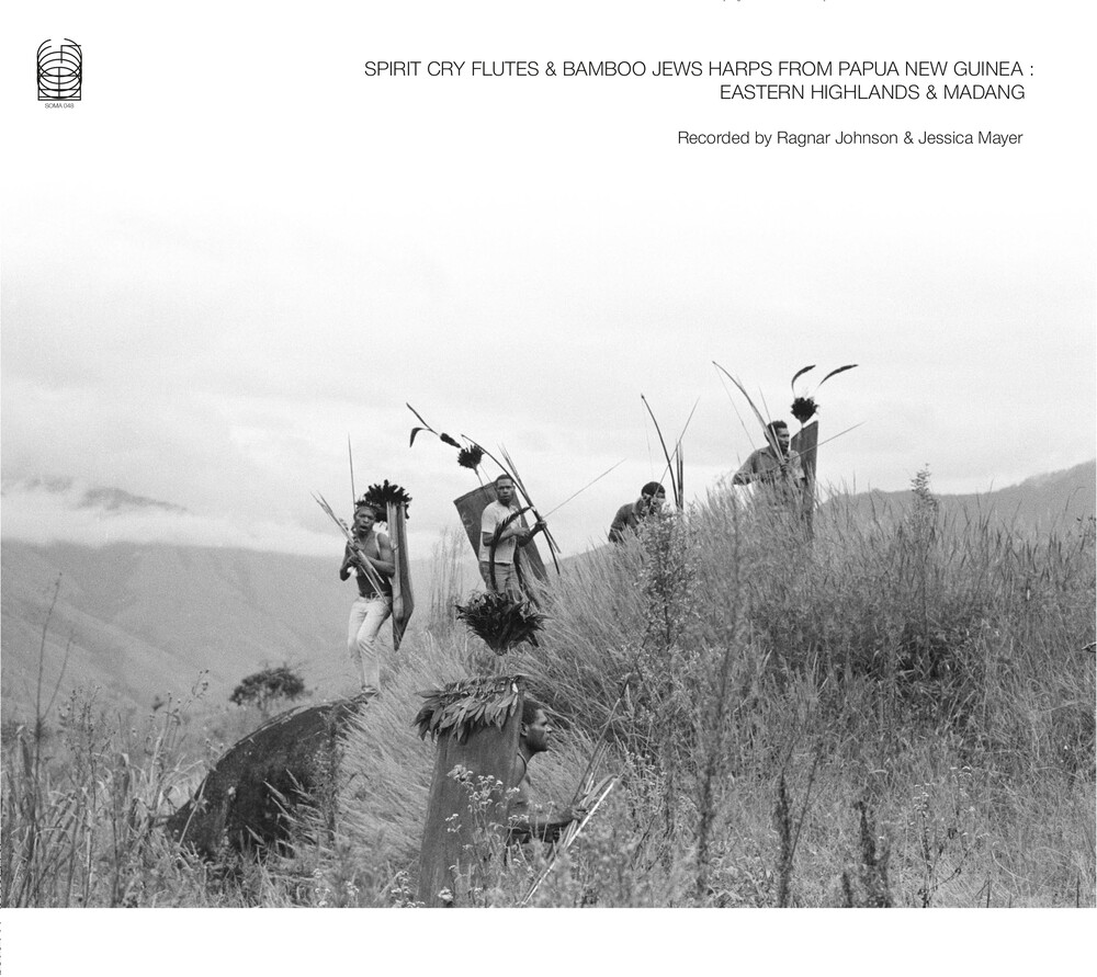 Ragnar Johnson and Jessica Mayer - Spirit Cry Flutes and Bamboo Jews Harps from Papua New Guinea: Eastern Highlands and Madang [2CD]