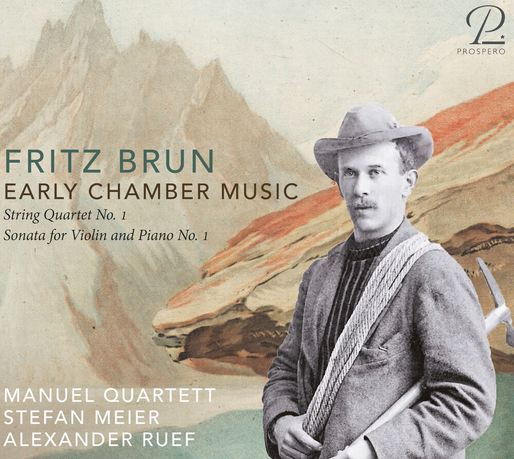 Brun / Manuel Quartett / Ruef - Early Chamber Music