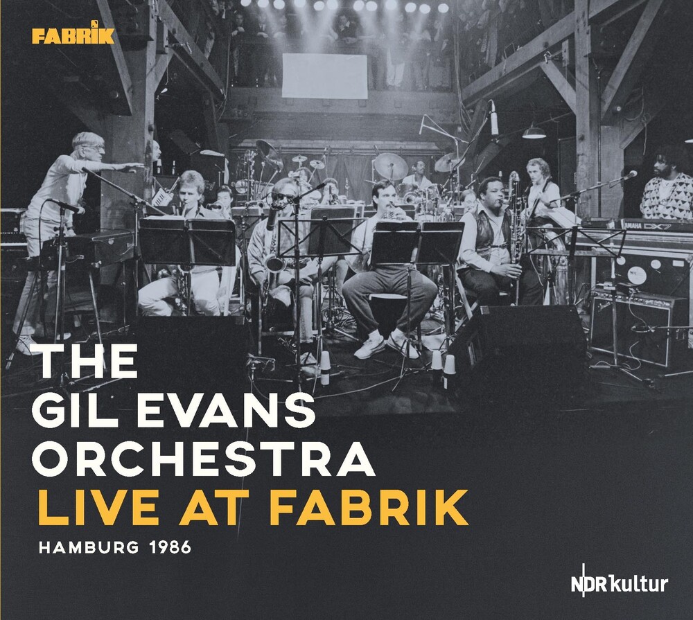 Gil Evans  Orchestra - Live At Fabrik Hamburg 1986