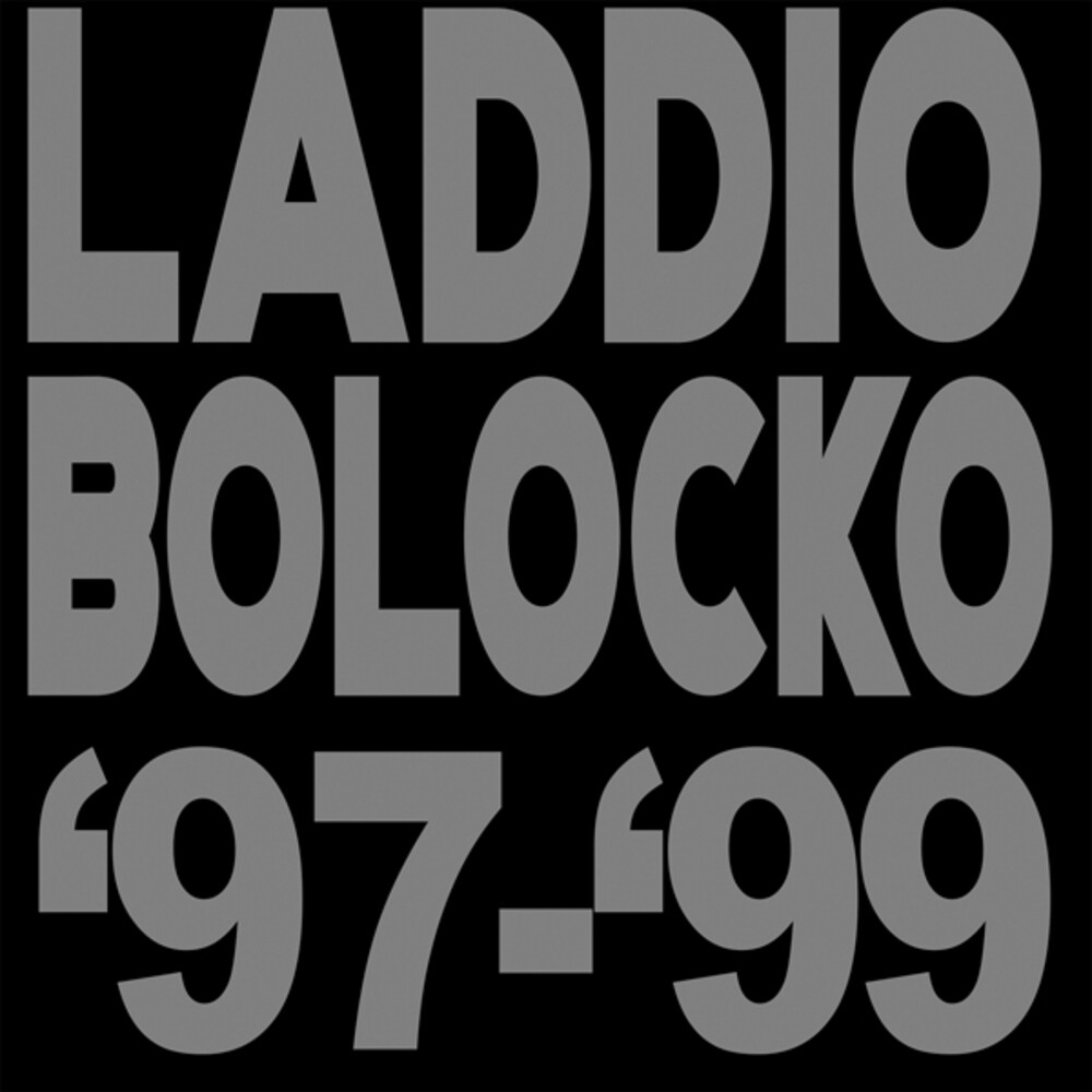 Laddio Bolocko - Laddio Bolocko '97-'99
