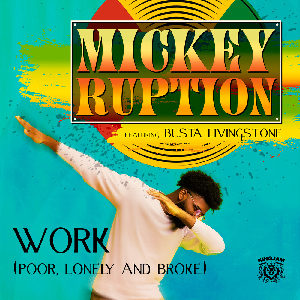 Ruption, Mickey / Livingstone, Busta - Work (Poor, Lonely And Broke) (Mod)