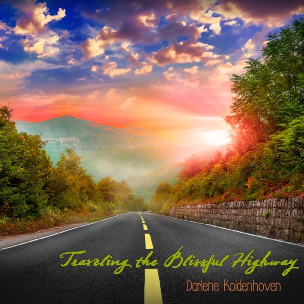 Darlene Koldenhoven - Traveling The Blissful Highway