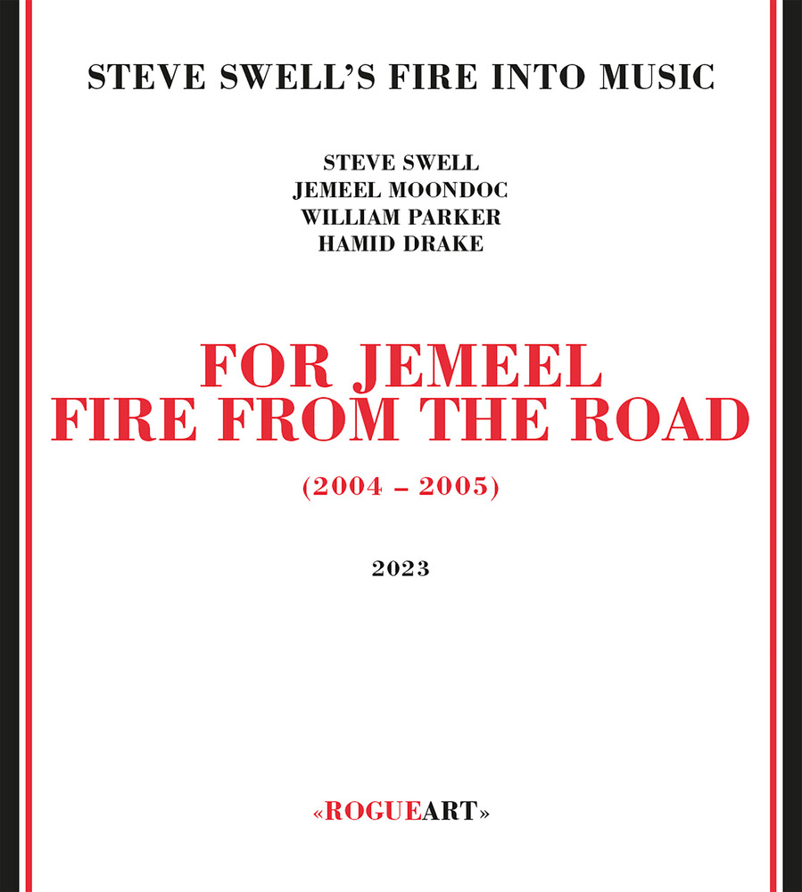 Steve Swell's Fire Into Music - For Jemeel: Fire From The Road