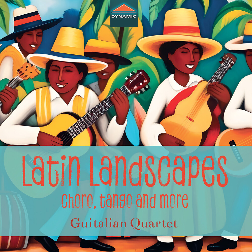 Bandolim / Bardi / Guitalian Quartet - Latin Landscapes - Choro Tango & More