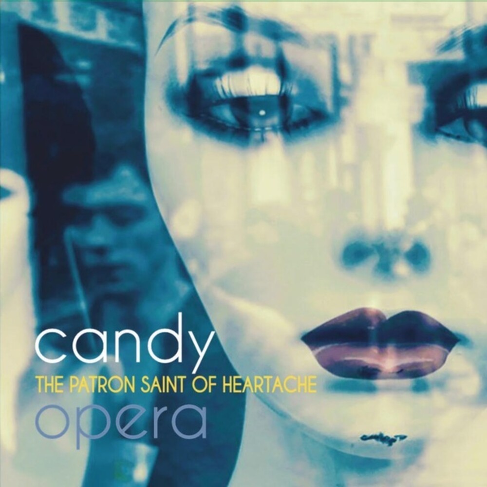 Candy Opera - The Patron Saint of Heartache