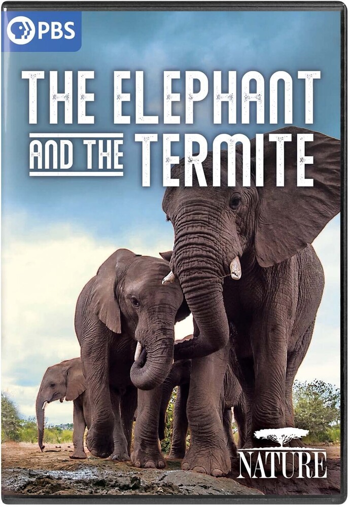 Nature: Elephant & the Termite - Nature: Elephant & The Termite