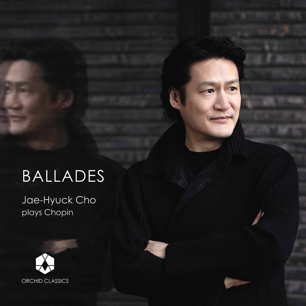 Chopin / Jae-Hyuck Cho - Ballades