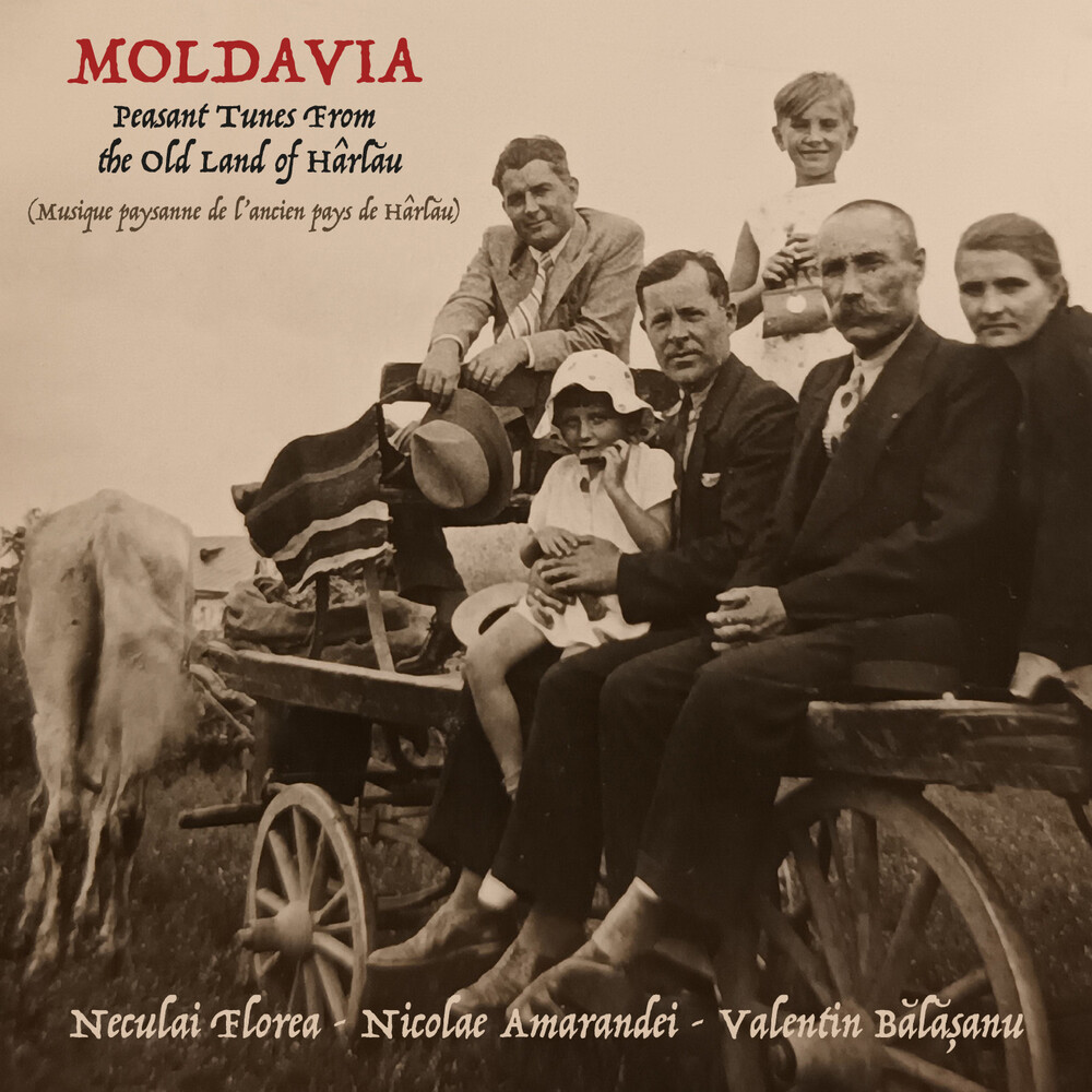 Neculai Florea  / Amarandei,Nicolae - Moldavia: Peasant Tunes From The Old Land Of