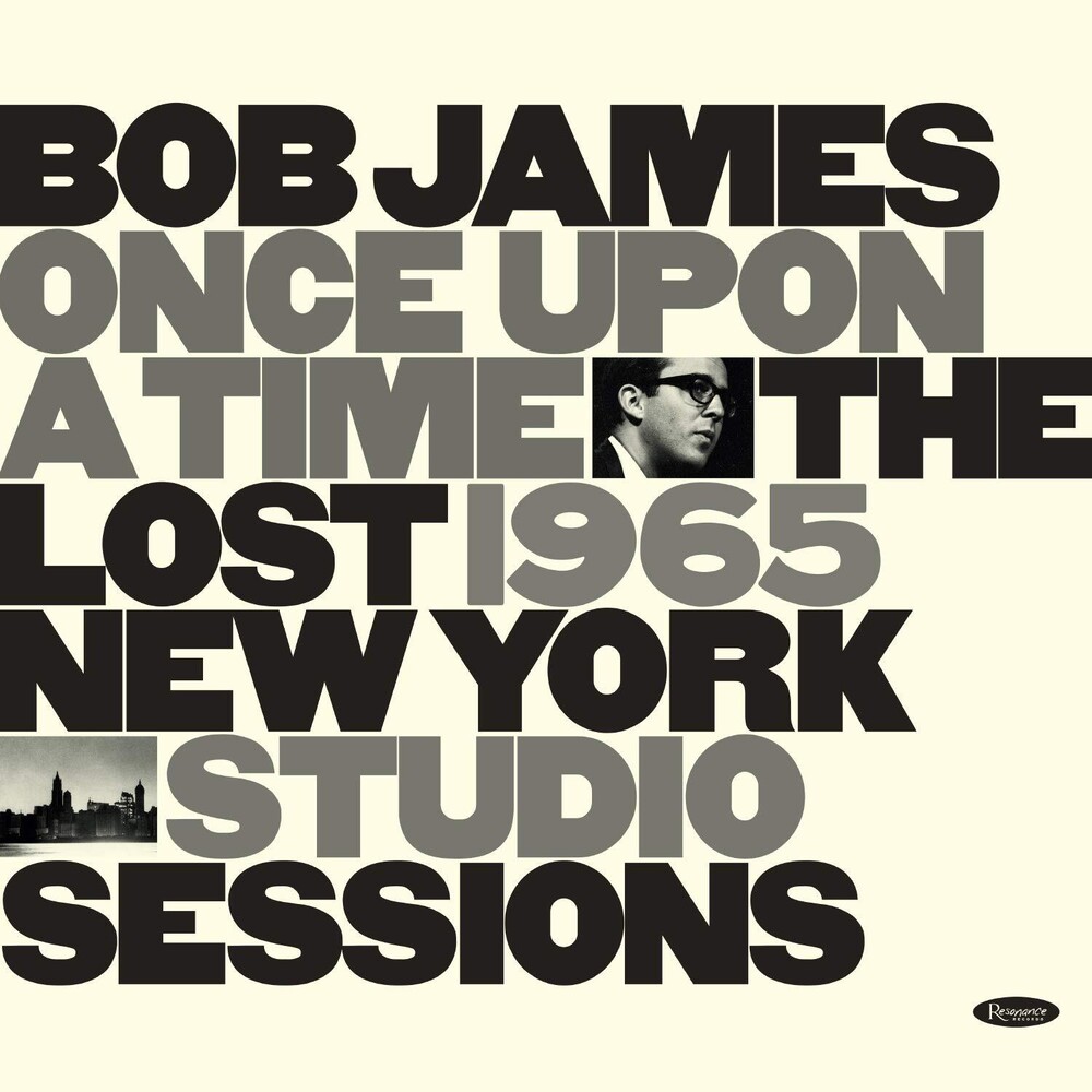 Bob James - Once Upon A Time: The Lost 1965 New York Studio Sessions