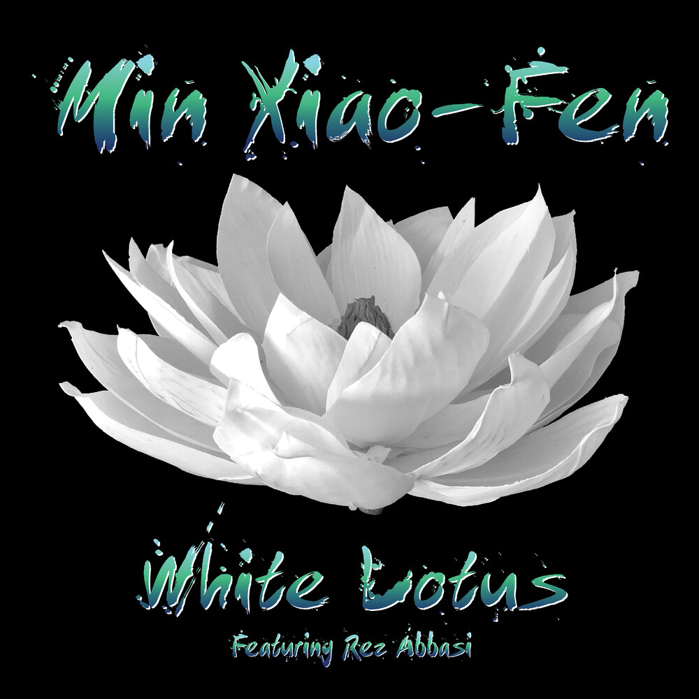 Min Xiao-Fen - White Lotus [Digipak]