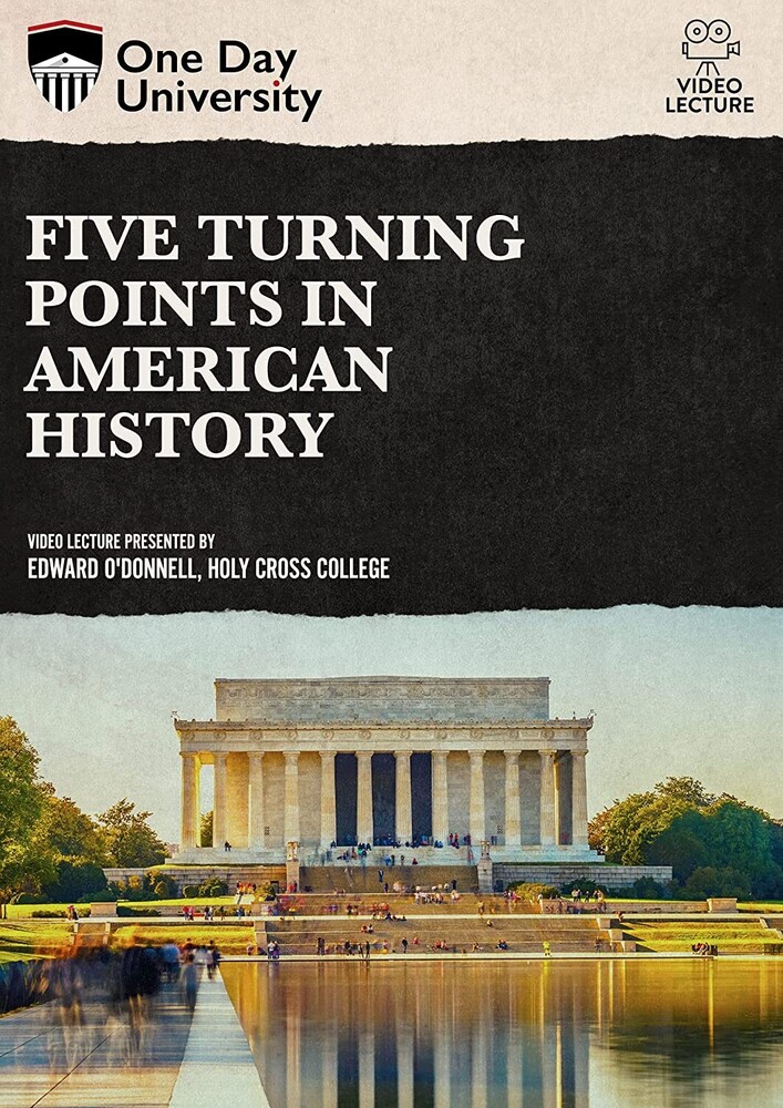 Five Turning Points in American History - Five Turning Points In American History