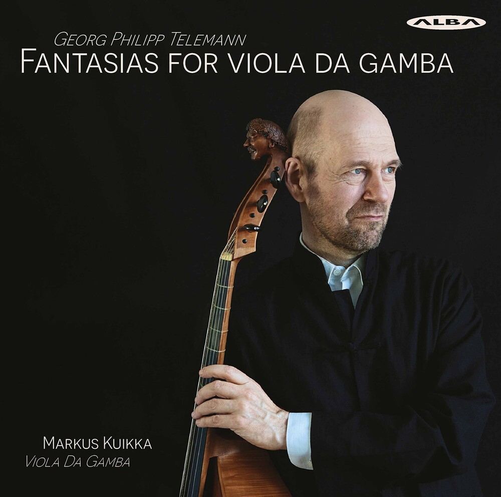 Telemann / Kuikka - Fantasias For Viola Da Gamba