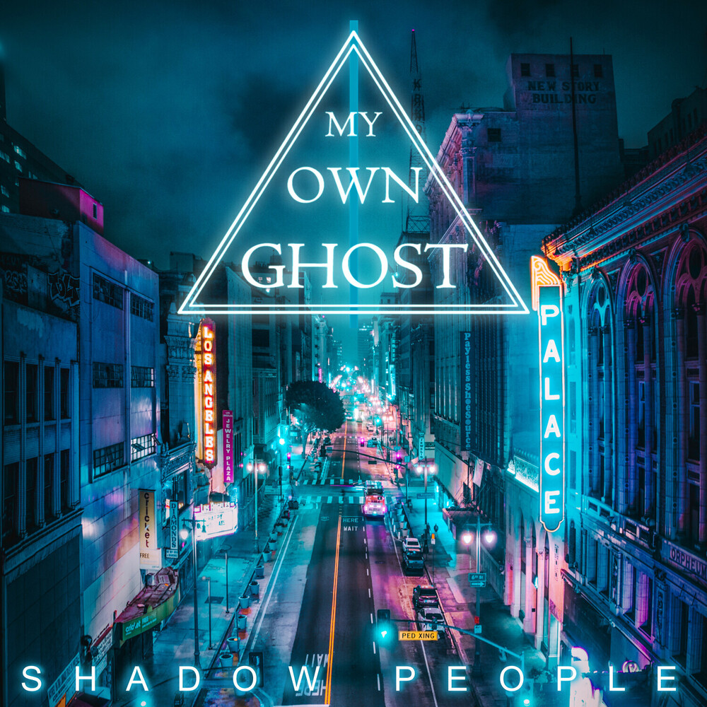 Shadow People - My Own Ghost