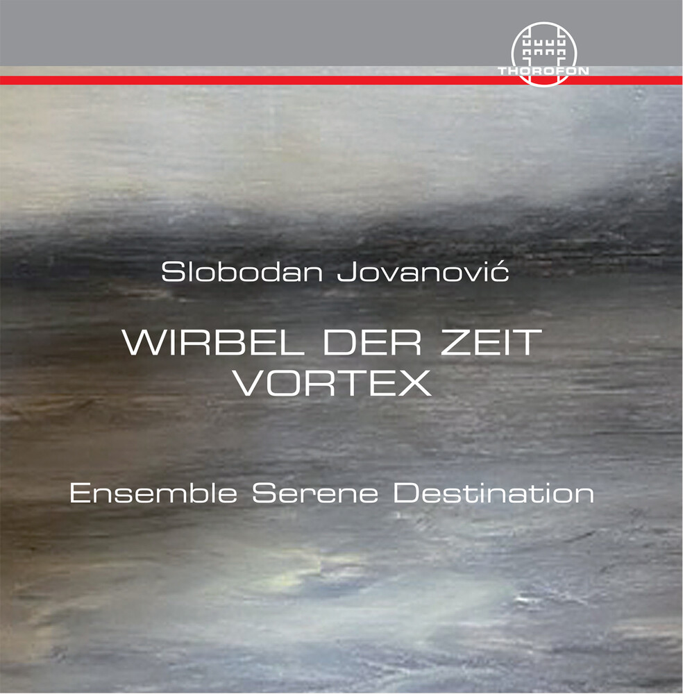 Jovanovic / Ensemble Serene Destination - Wirbel Der Zeit