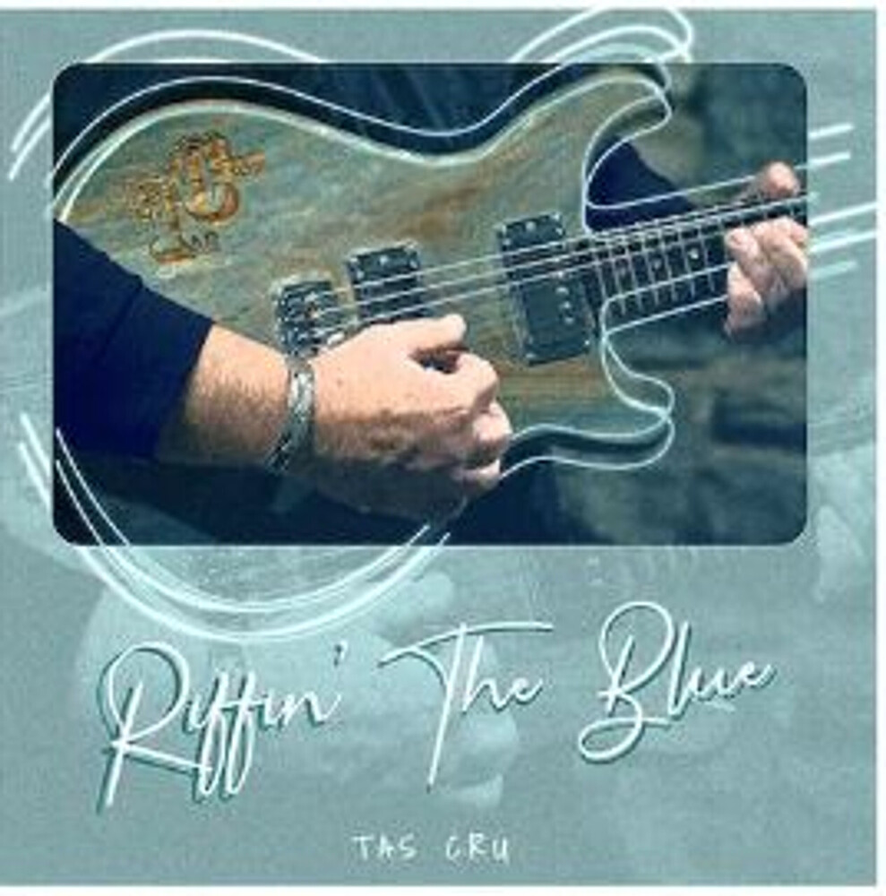 Tas Cru - Riffin' The Blue