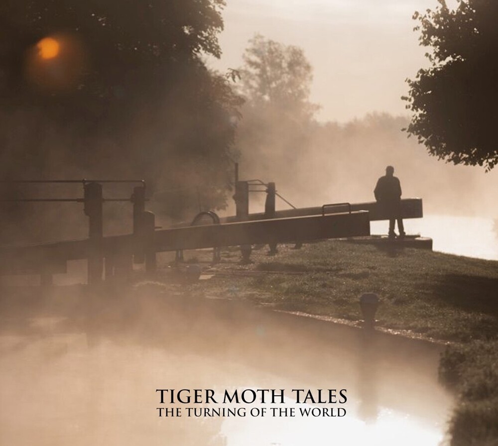 Tiger Moth Tales - Turning Of The World (Uk)