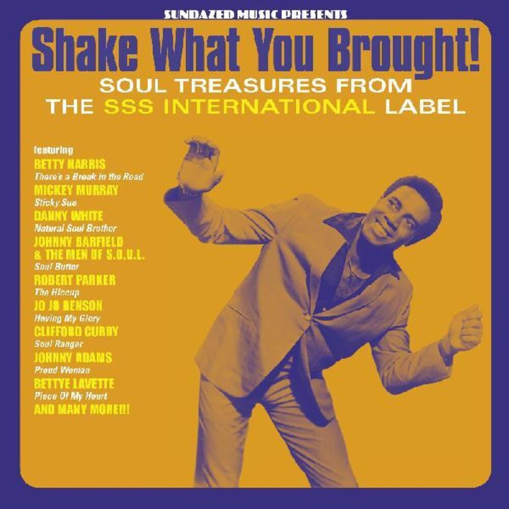 Shake What You Brought! Soul Treasures From / Var - Shake What You Brought! Soul Treasures From The SSS International Label (Various Artists)
