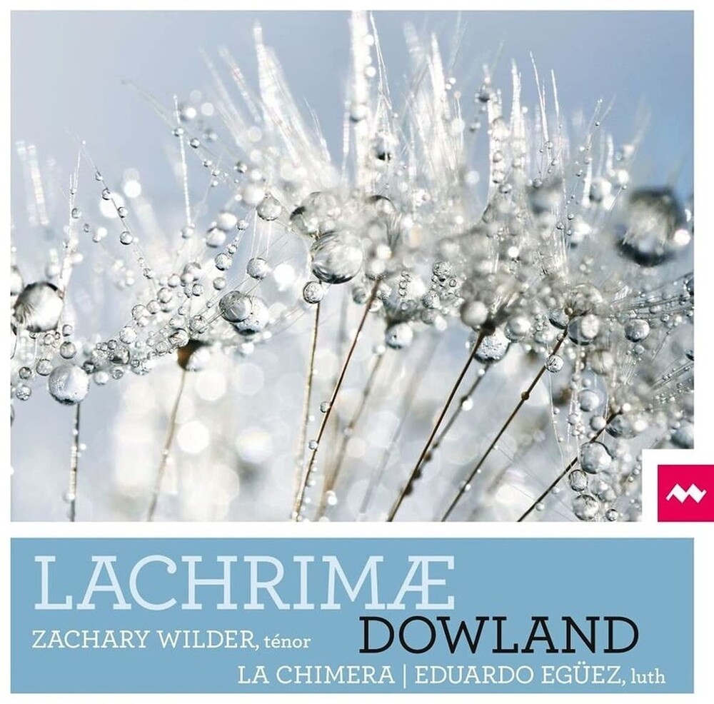 Dowland / Zachary Wilder  / Eguez,Eduardo - Dowland: Lachrimae (Spa)