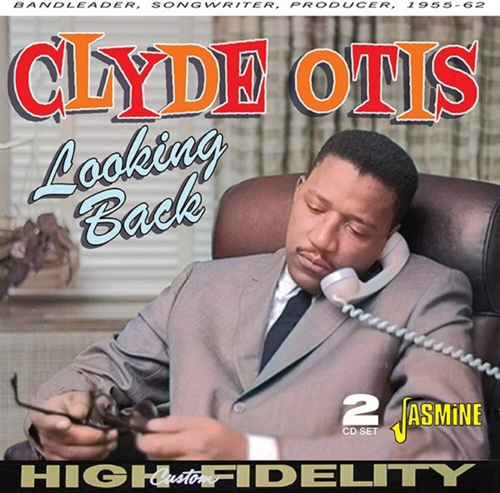 Clyde Otis - Looking Back: Bandleader Songwriter Producer 55-62