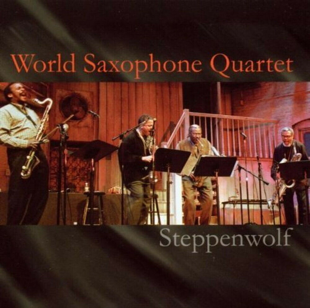 World Saxophone Quartet - Steppenwolf (Remastered)