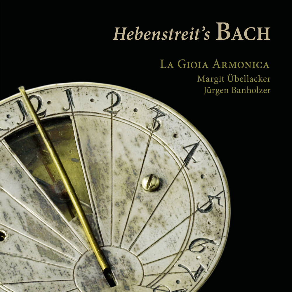 Bach, J.S. / La Gioia Armonica - Hebenstreit's Bach