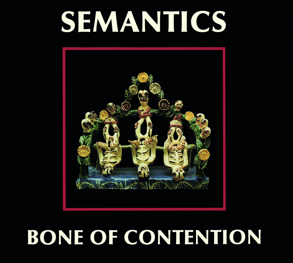 Semantics - Bone Of Contention