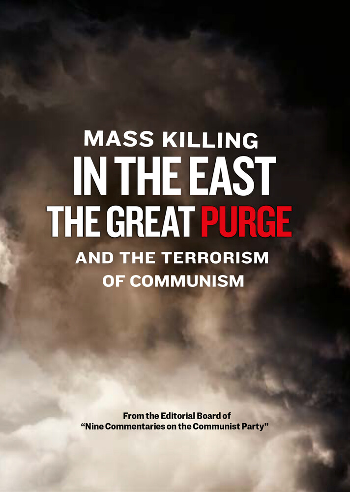 Mass Killing in the East -the Great Purge - Mass Killing in the East -The Great Purge and the Terror of Communism