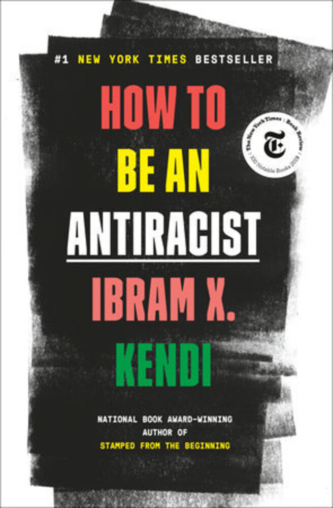 Kendi, Ibram X - How to Be an Antiracist