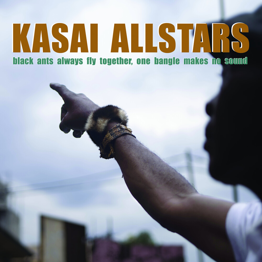 Kasai Allstars - Black Ants Always Fly Together One Bangle Makes No
