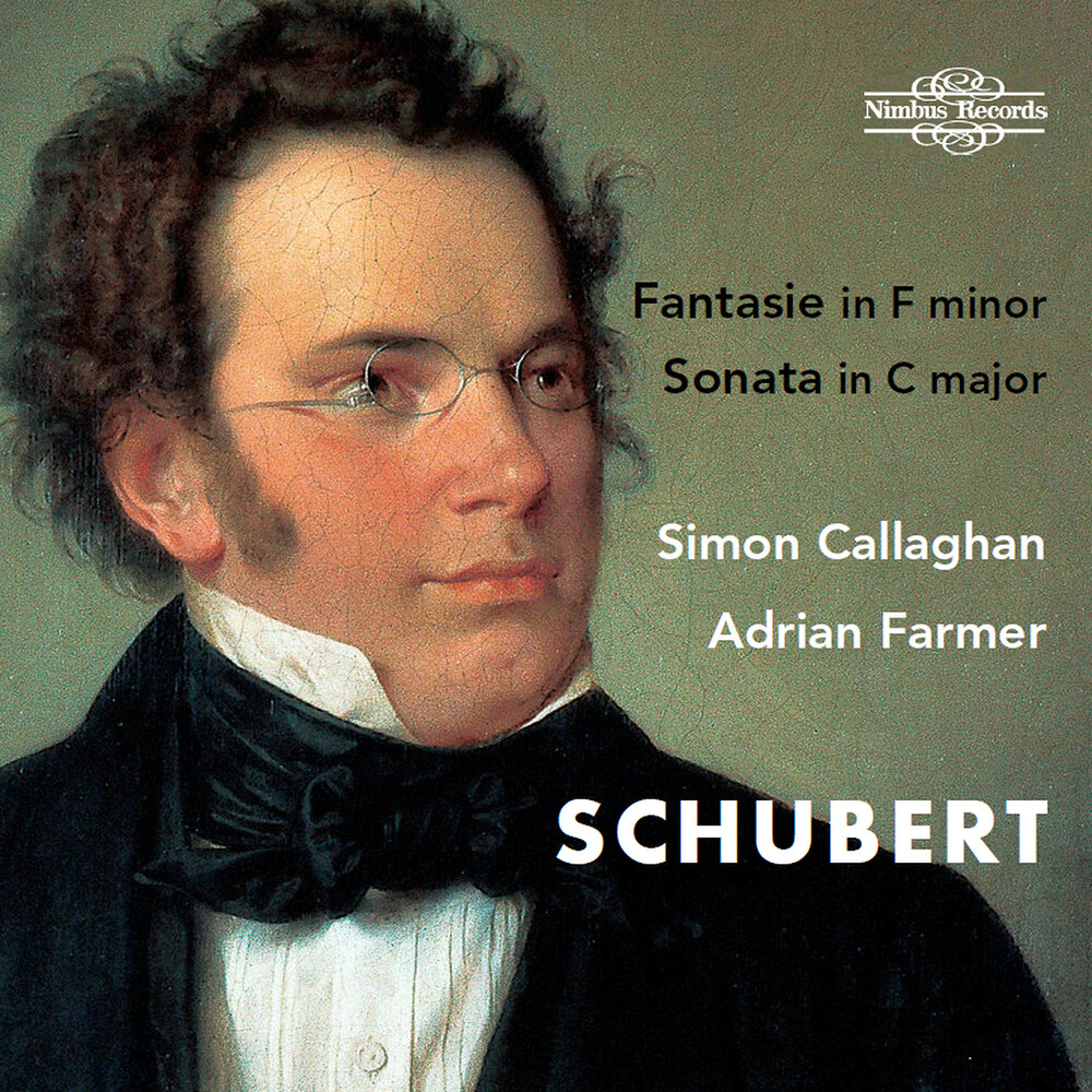 Schubert / Callaghan / Farmer - Fantasie In F Minor D 940 & Sonata In C Major