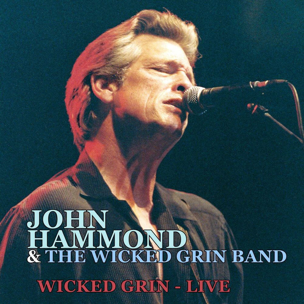 John Hammond  & The Wicked Grin Band - Wicked Grin: Live