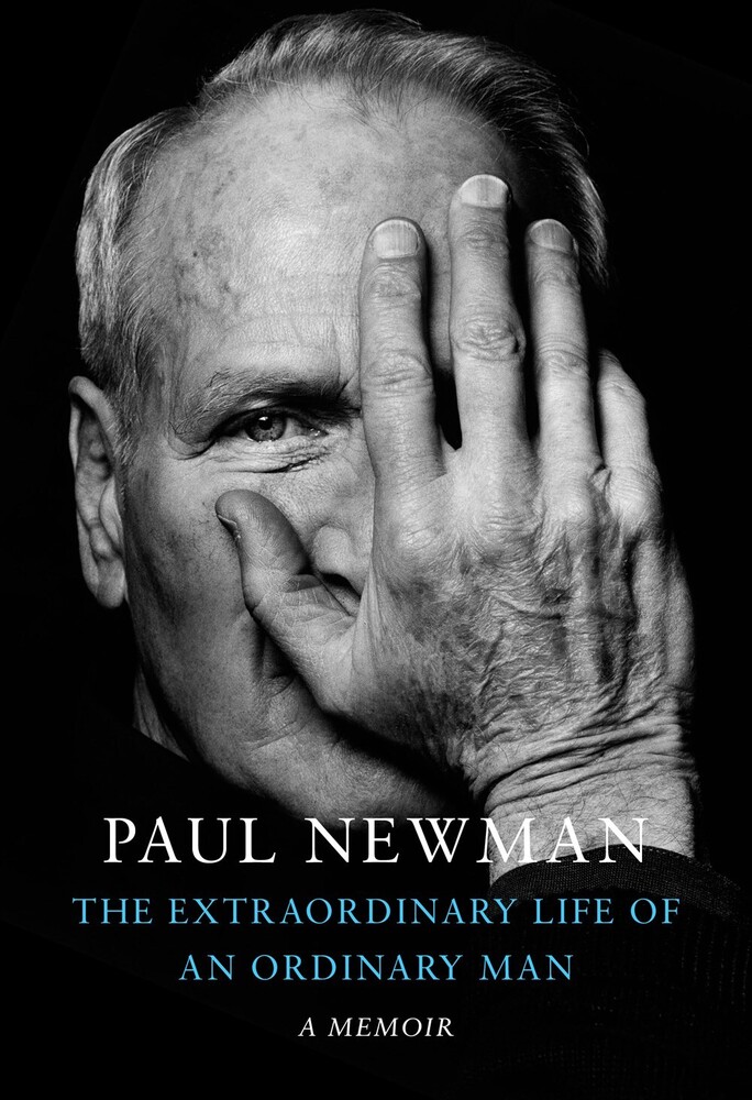 Paul Newman  / Rosenthal,David / Newman,Melissa - Extraordinary Life Of An Ordinary Man (Hcvr)