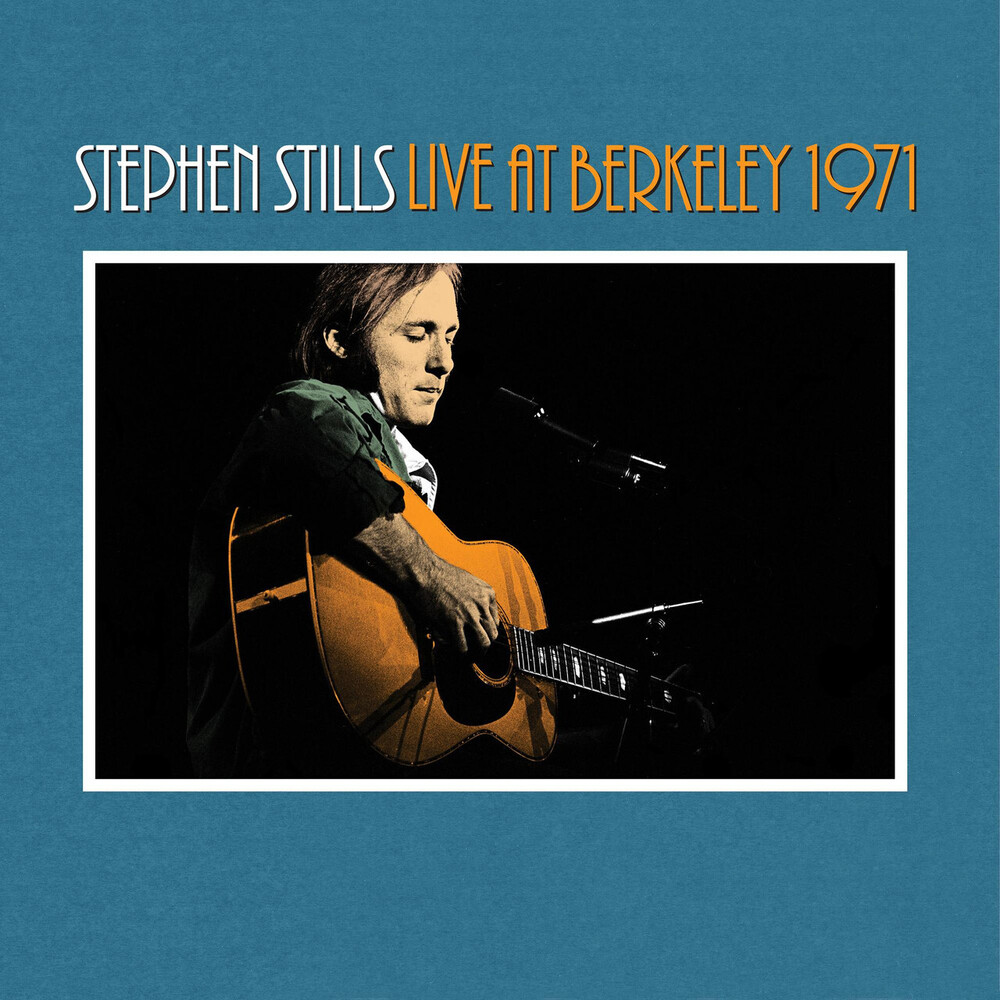 Stephen Stills - Live At Berkeley 1971 [2LP]