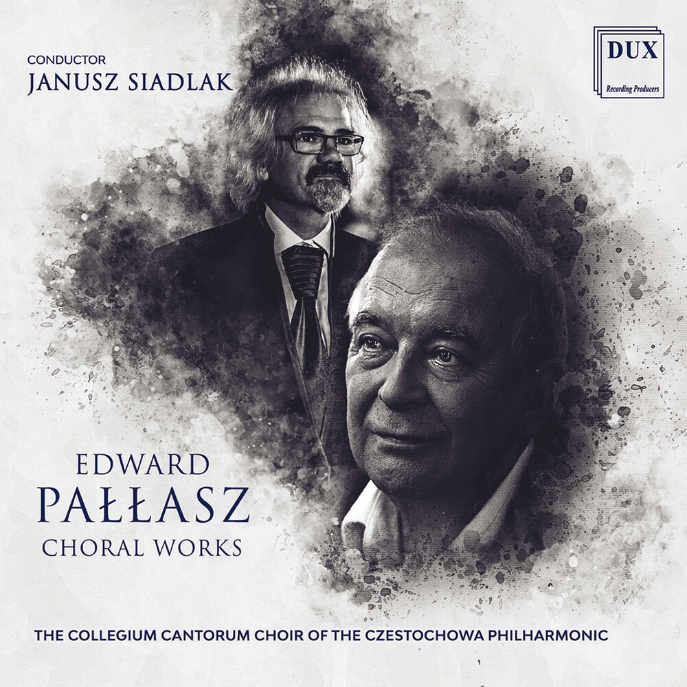 Pallasz / Siadlak - Choral Works
