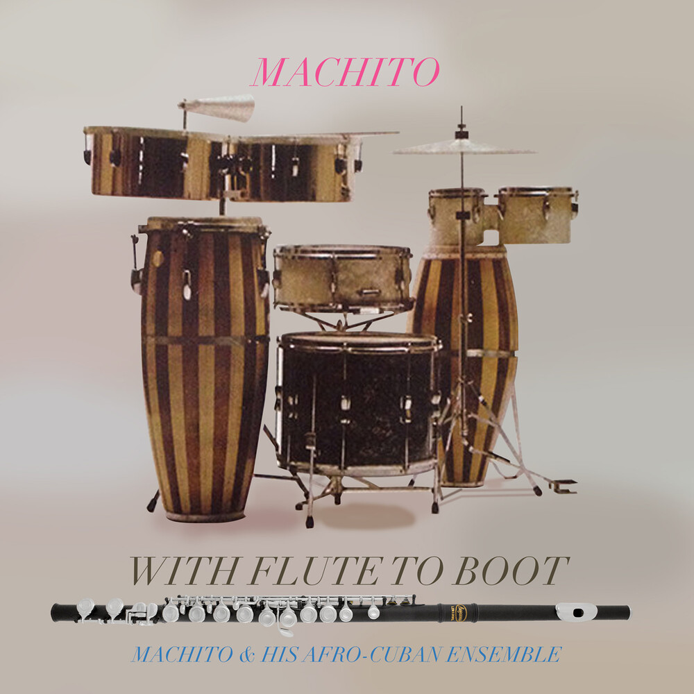 Machito & His Afro-Cuban Jazz Ensemble - With Flute To Boot (Mod)