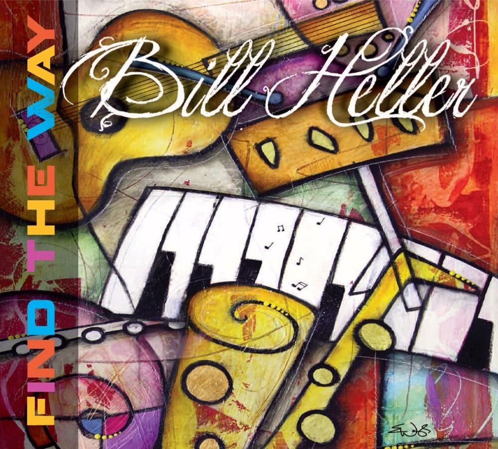 Bill Heller - Find The Way