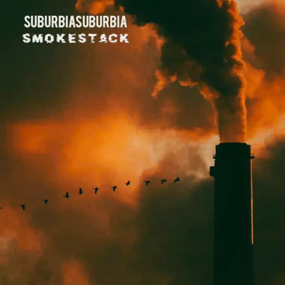 Suburbiasuburbia - Smokestack (Aus)