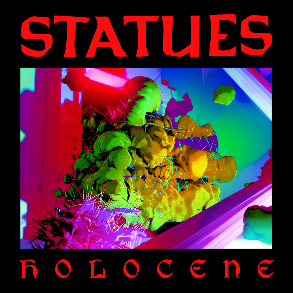 Statues - Holocene (Uk)