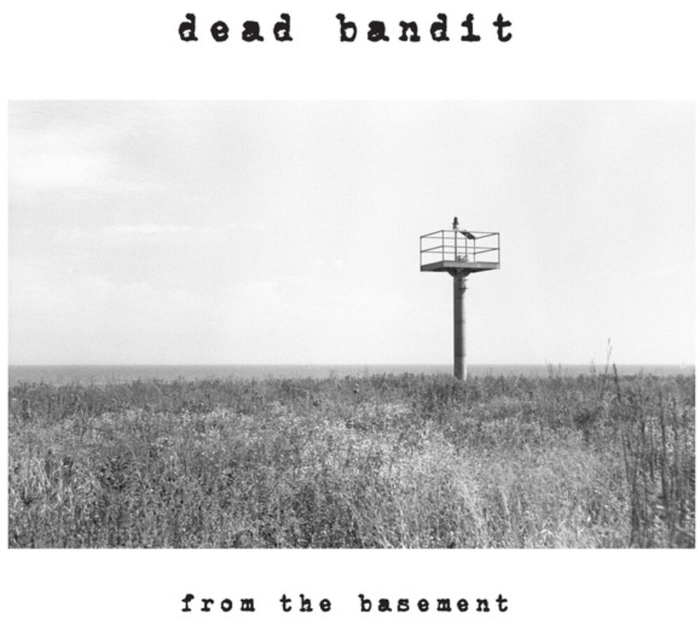 Dead Bandit - From The Basement