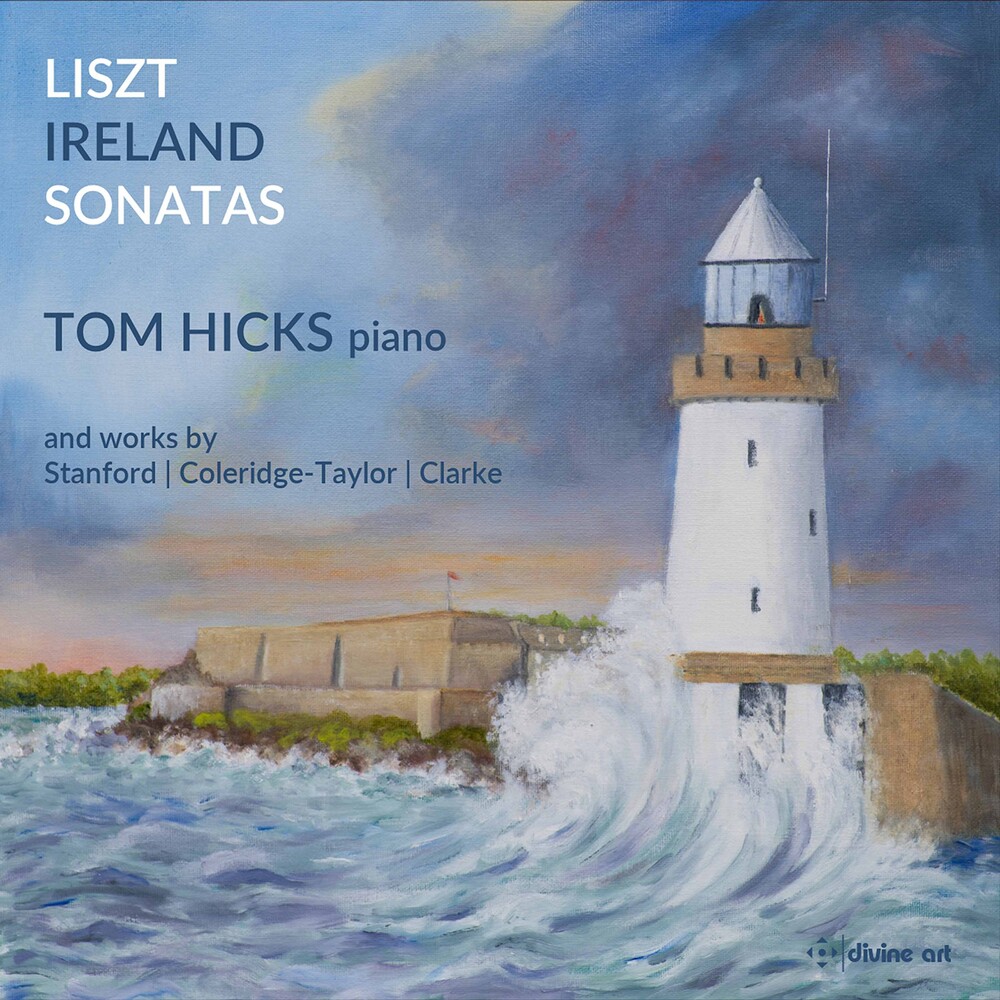 Tom Hicks - Liszt & Ireland Sonatas