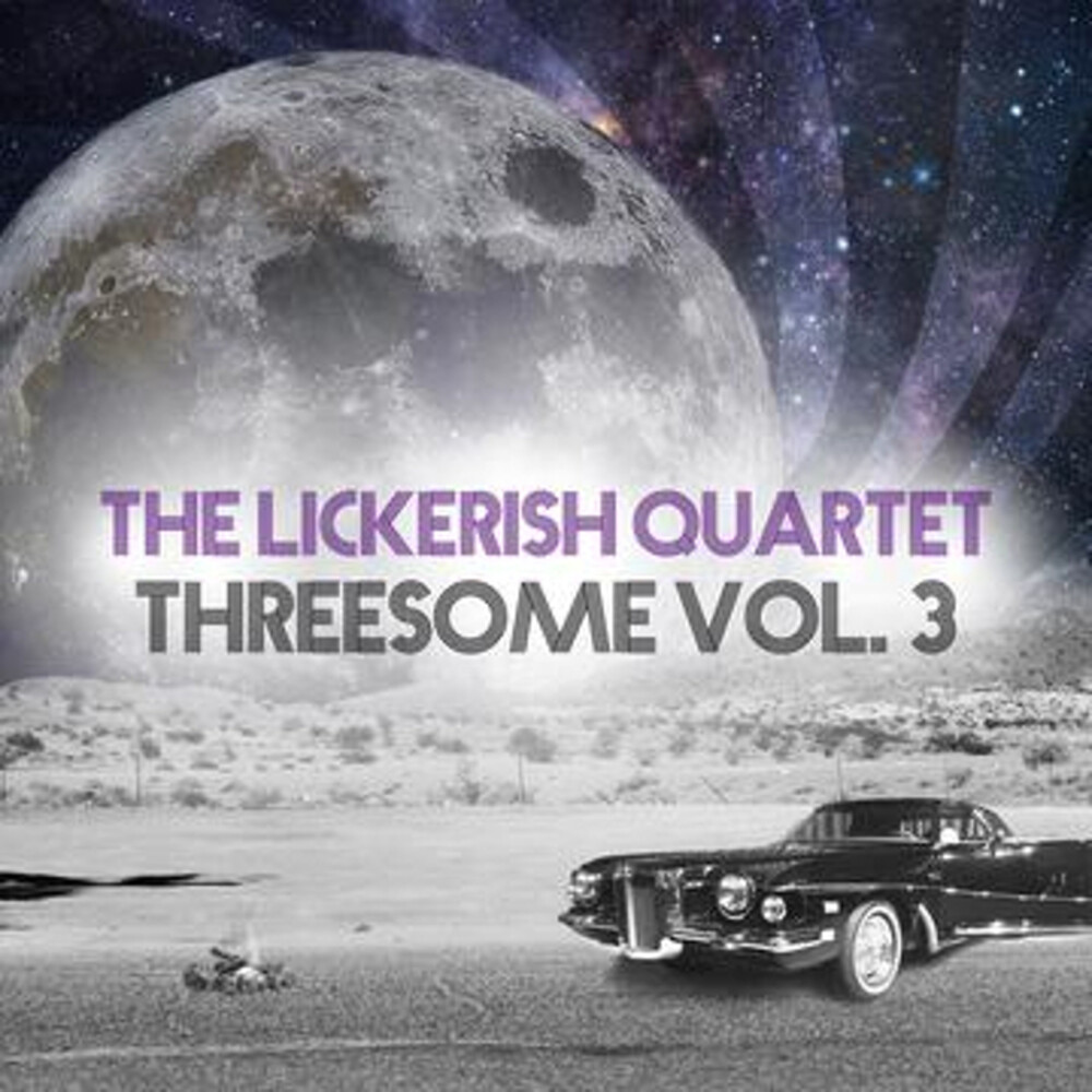 Lickerish Quartet - Threesome Vol 3