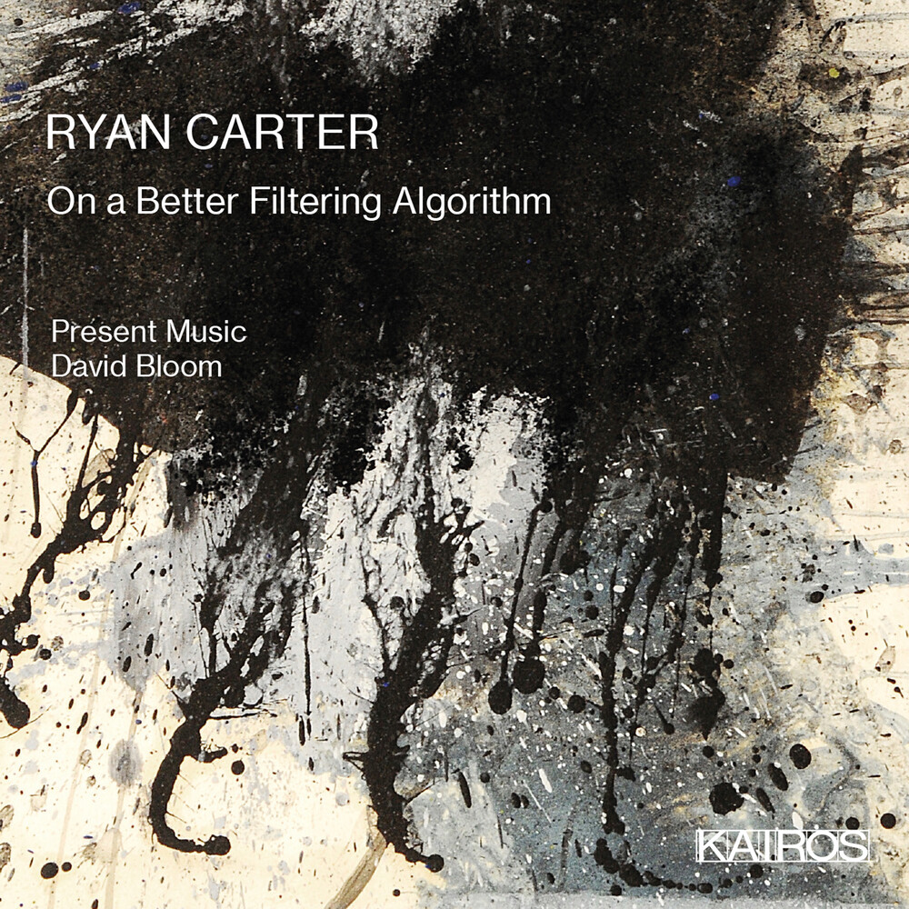 Present Music / Bloom, David - Ryan Carter: On A Better Filtering Algorithm