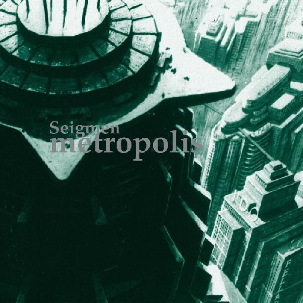 Seigmen - Metropolis [Reissue] (Uk)